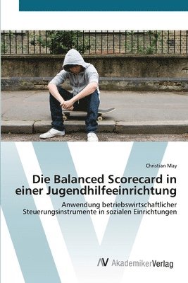 Die Balanced Scorecard in einer Jugendhilfeeinrichtung 1