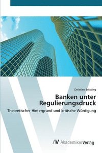 bokomslag Banken unter Regulierungsdruck
