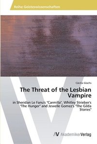 bokomslag The Threat of the Lesbian Vampire