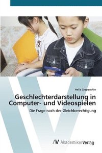 bokomslag Geschlechterdarstellung in Computer- und Videospielen