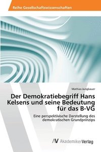 bokomslag Der Demokratiebegriff Hans Kelsens und seine Bedeutung fr das B-VG
