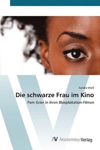 bokomslag Die schwarze Frau im Kino