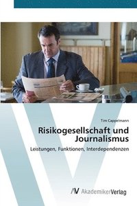 bokomslag Risikogesellschaft und Journalismus