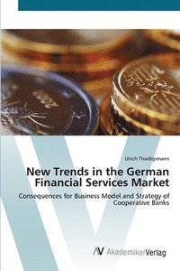 bokomslag New Trends in the German Financial Services Market