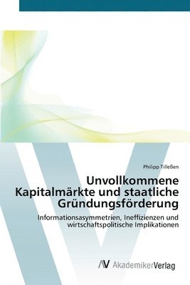 Unvollkommene Kapitalmrkte und staatliche Grndungsfrderung 1