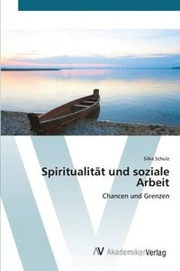 bokomslag Spiritualitt und soziale Arbeit
