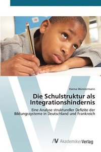 bokomslag Die Schulstruktur als Integrationshindernis