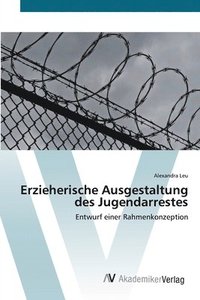 bokomslag Erzieherische Ausgestaltung des Jugendarrestes