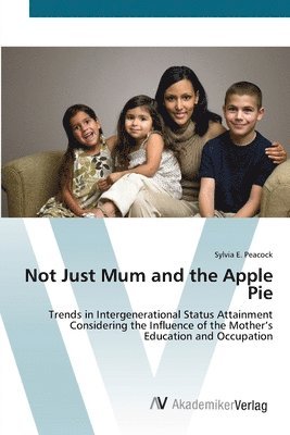 Not Just Mum and the Apple Pie 1