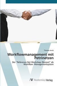 bokomslag Workflowmanagement mit Petrinetzen