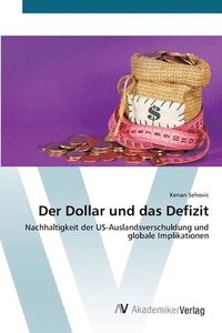 bokomslag Der Dollar und das Defizit