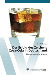 bokomslag Der Erfolg des Zeichens Coca-Cola in Deutschland