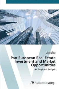 bokomslag Pan-European Real Estate Investment and Market Opportunities