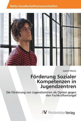 bokomslag Frderung Sozialer Kompetenzen in Jugendzentren