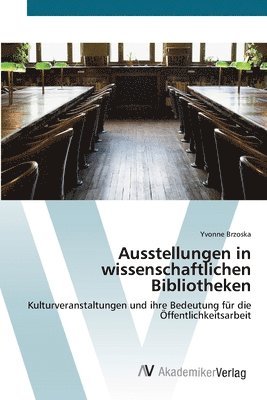 bokomslag Ausstellungen in wissenschaftlichen Bibliotheken