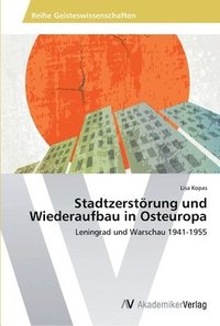 bokomslag Stadtzerstrung und Wiederaufbau in Osteuropa