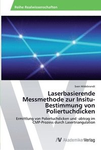 bokomslag Laserbasierende Messmethode zur Insitu-Bestimmung von Poliertuchdicken