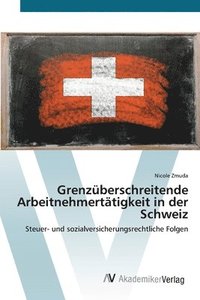 bokomslag Grenzuberschreitende Arbeitnehmertatigkeit in der Schweiz