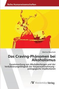 bokomslag Das Craving-Phanomen bei Alkoholismus