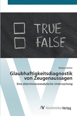 Glaubhaftigkeitsdiagnostik von Zeugenaussagen 1