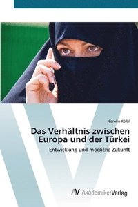 bokomslag Das Verhaltnis zwischen Europa und der Turkei