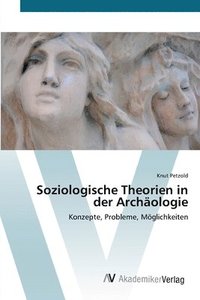 bokomslag Soziologische Theorien in der Archaologie