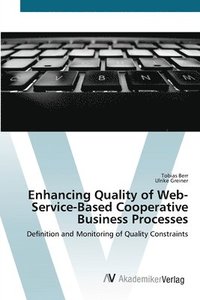 bokomslag Enhancing Quality of Web-Service-Based Cooperative Business Processes