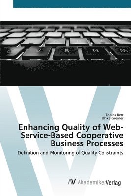 bokomslag Enhancing Quality of Web-Service-Based Cooperative Business Processes