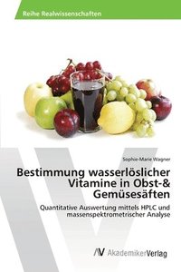 bokomslag Bestimmung wasserlslicher Vitamine in Obst-& Gemsesften
