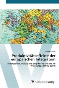 bokomslag Produktivittseffekte der europischen Integration