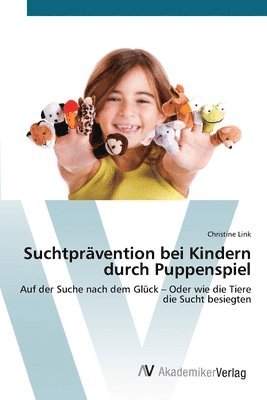 bokomslag Suchtpravention bei Kindern durch Puppenspiel