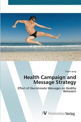 Health Campaign and Message Strategy 1
