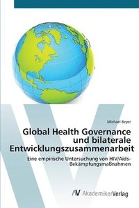 bokomslag Global Health Governance und bilaterale Entwicklungszusammenarbeit