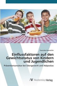 bokomslag Einflussfaktoren auf den Gewichtsstatus von Kindern und Jugendlichen