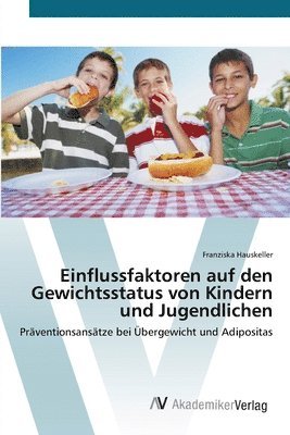 bokomslag Einflussfaktoren auf den Gewichtsstatus von Kindern und Jugendlichen