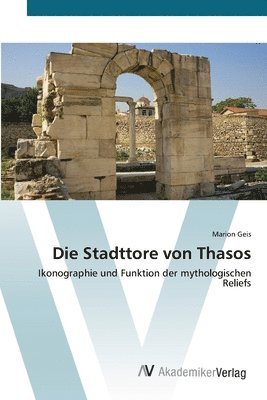 Die Stadttore von Thasos 1