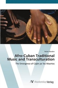 bokomslag Afro-Cuban Traditional Music and Transculturation