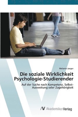 Die soziale Wirklichkeit Psychologie-Studierender 1