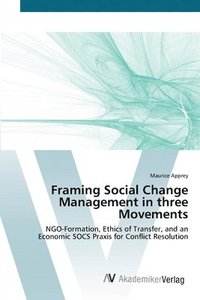 bokomslag Framing Social Change Management in three Movements
