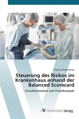 bokomslag Steuerung des Risikos im Krankenhaus anhand der Balanced Scorecard