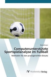 bokomslag Computeruntersttzte Sportspielanalyse im Fuball