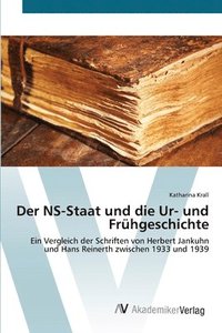 bokomslag Der NS-Staat und die Ur- und Frhgeschichte