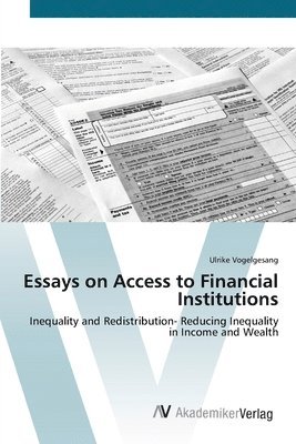 Essays on Access to Financial Institutions 1