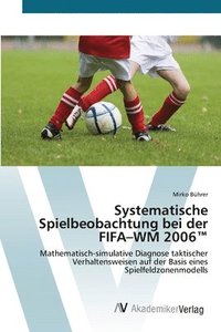 bokomslag Systematische Spielbeobachtung bei der FIFA-WM 2006(TM)