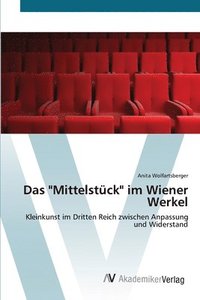 bokomslag Das Mittelstuck im Wiener Werkel