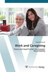 bokomslag Work and Caregiving