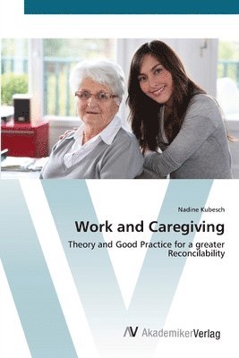 Work and Caregiving 1