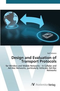bokomslag Design and Evaluation of Transport Protocols
