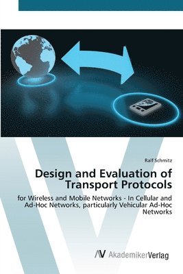 Design and Evaluation of Transport Protocols 1