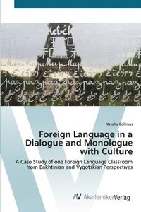 bokomslag Foreign Language in a Dialogue and Monologue with Culture
